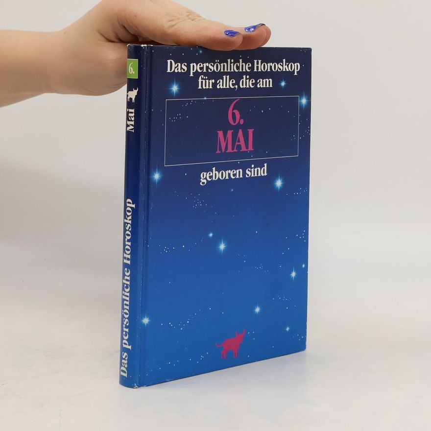 Various authors Das persönliche Horoskop. 6. Mai