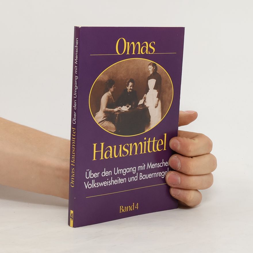 Autorenkollektiv Omas Hausmittel. Band 4