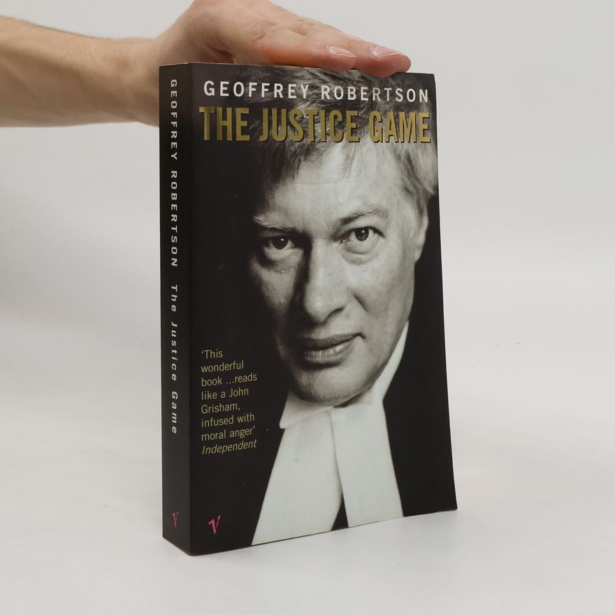 Geoffrey Robertson The Justice Game