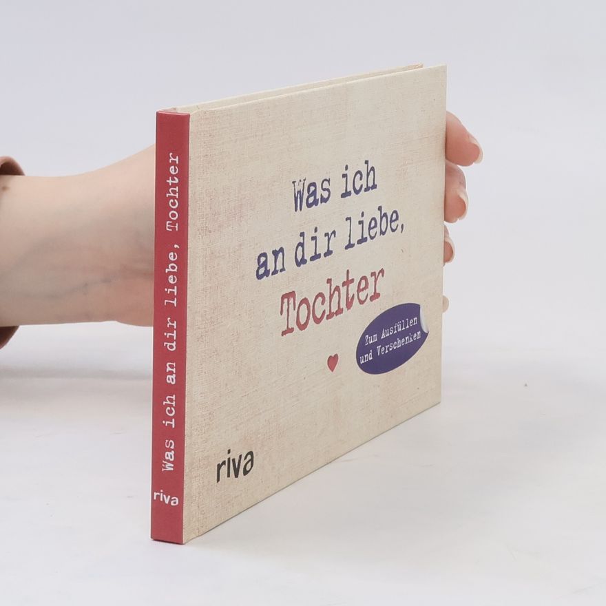 Alexandra Reinwarth Was ich an dir liebe, Tochter - Miniversion