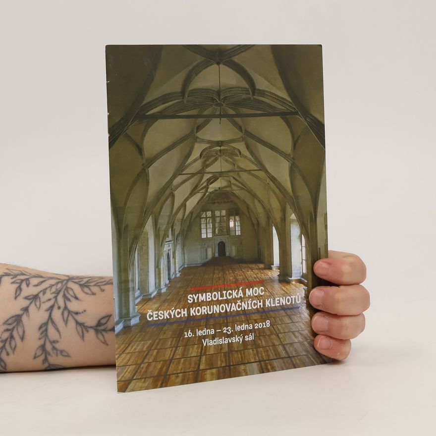 Autorenkollektiv Symbolická moc českých korunovačních klenotů