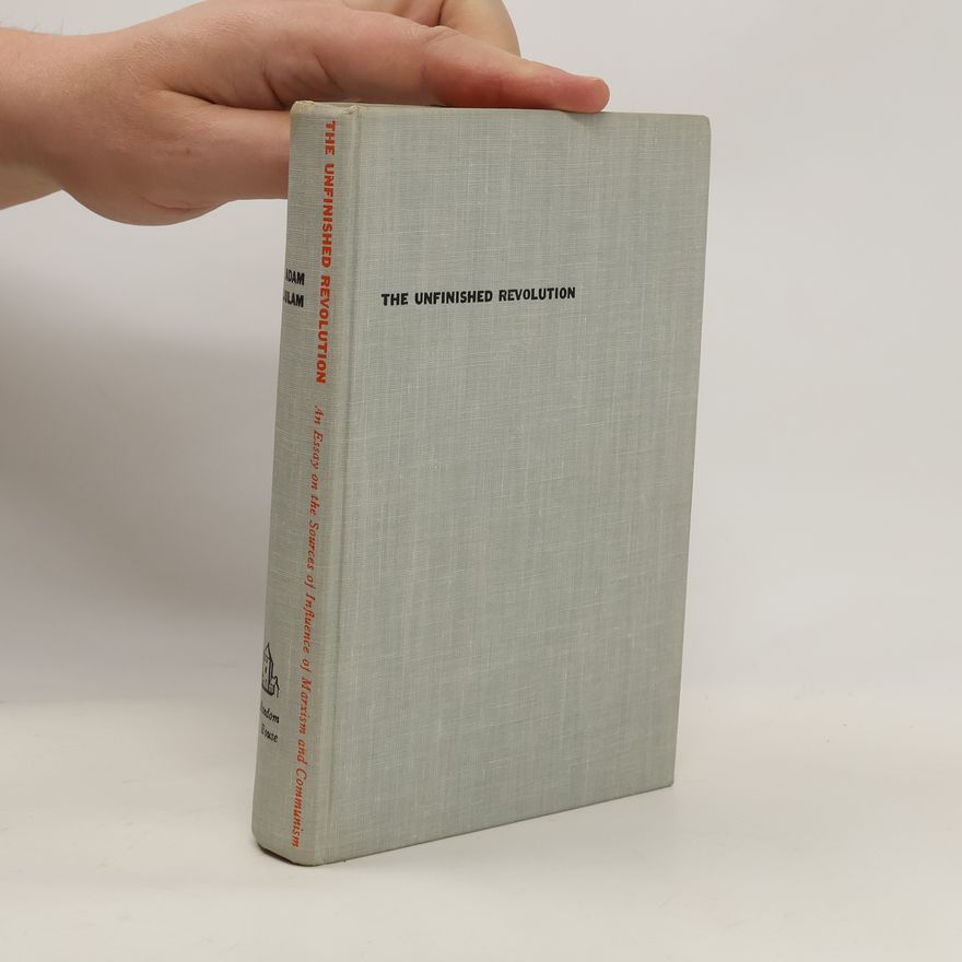 Adam Ulam The Unfinished Revolution