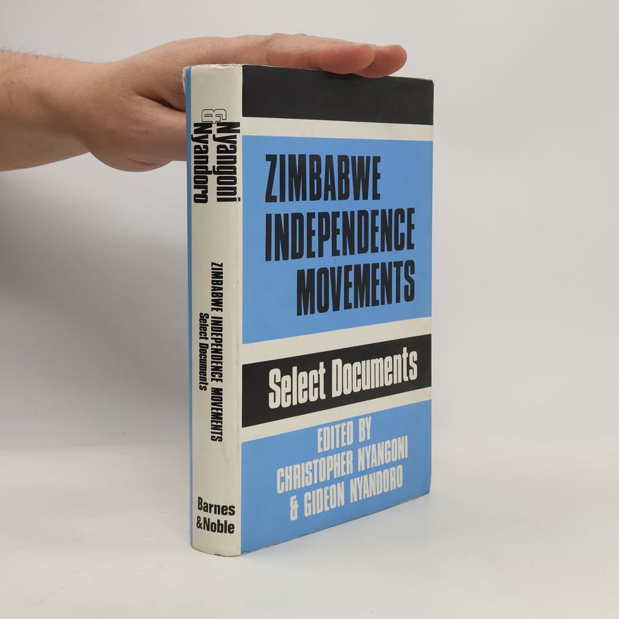 Gideon Nyandoro Zimbabwe Independence Movements