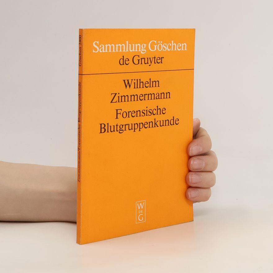 Wilhelm Zimmermann Forensische Blutgruppenkunde