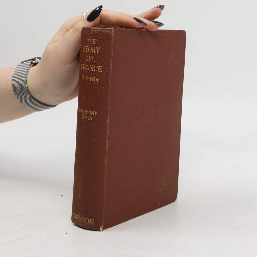 J. L. Carr The story of France, 1814-1914