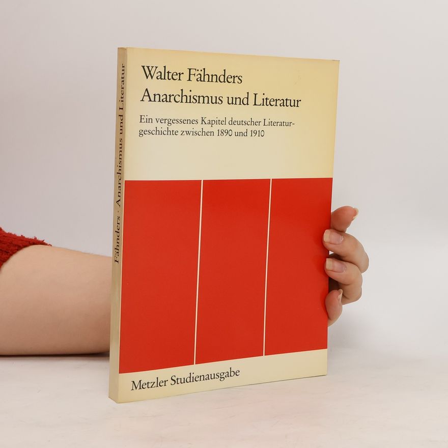 Walter Fähnders Anarchismus und Literatur