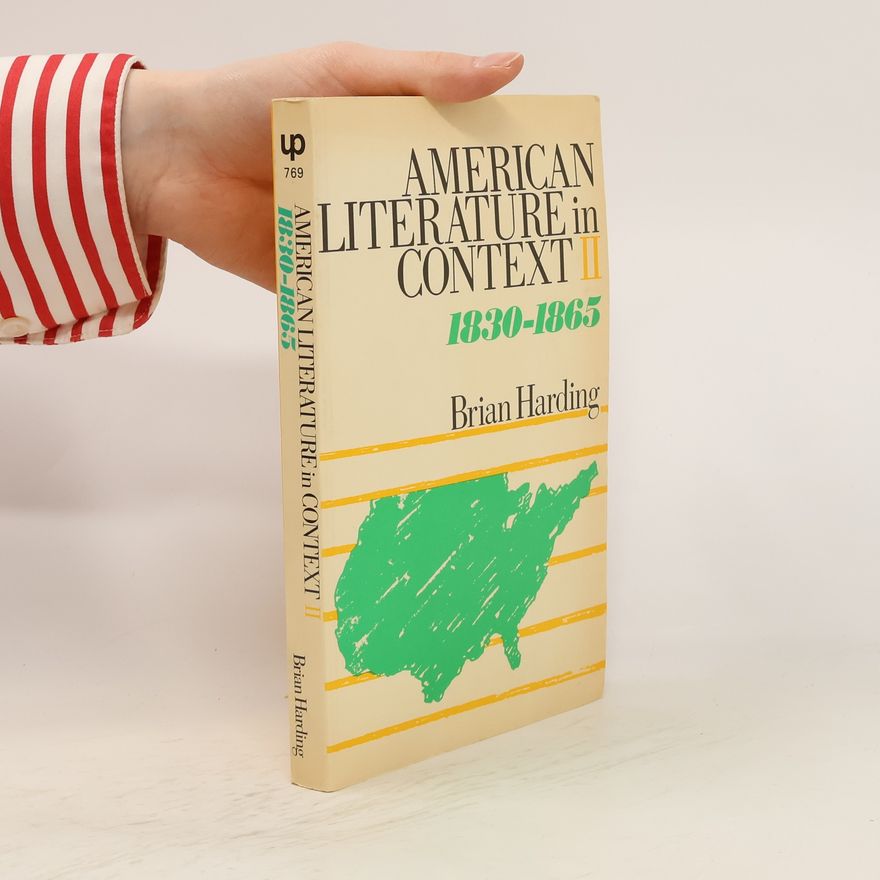 Brian Harding American Literature in Context II: 1830-1865