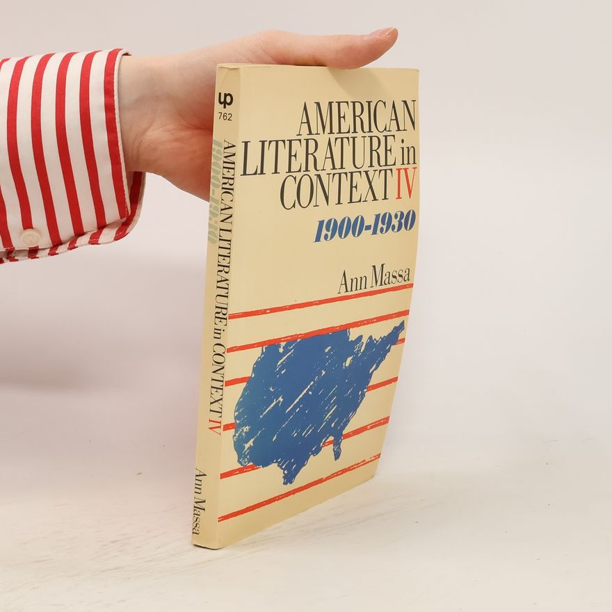 Ann Massal American literature in context. IV, 1900-1930