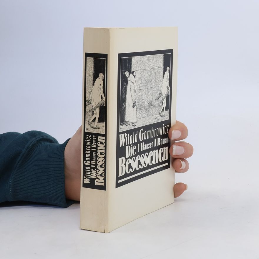 Witold Marian Gombrowicz Die Besessenen