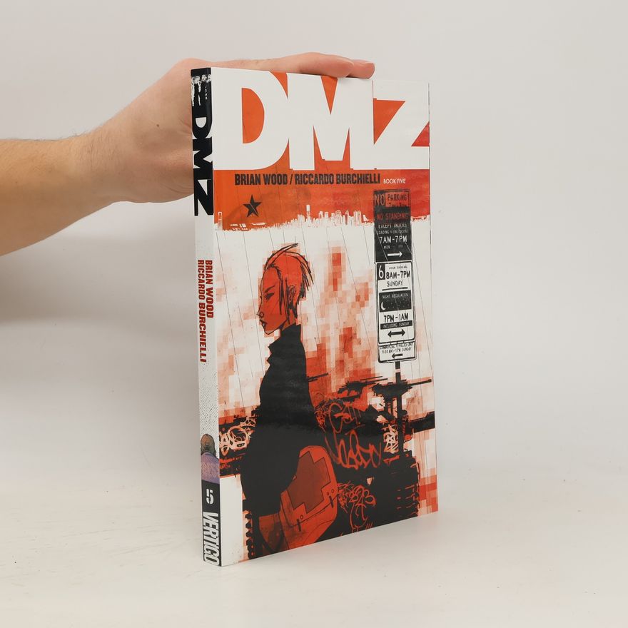 Brian Wood DMZ Book Five