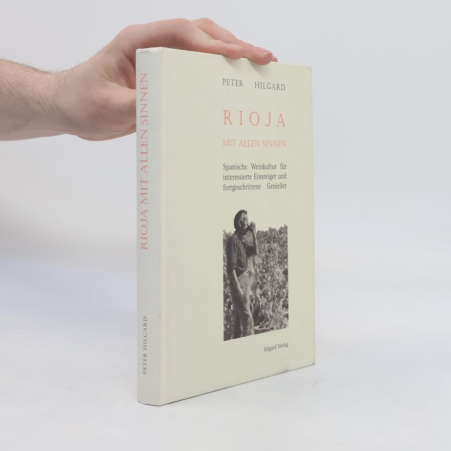 Peter Hilgard Rioja mit allen Sinnen