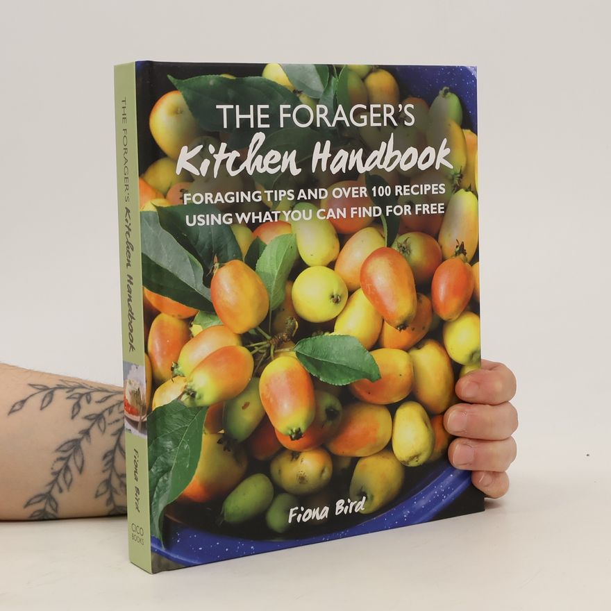 Fiona Bird The Forager's Kitchen Handbook