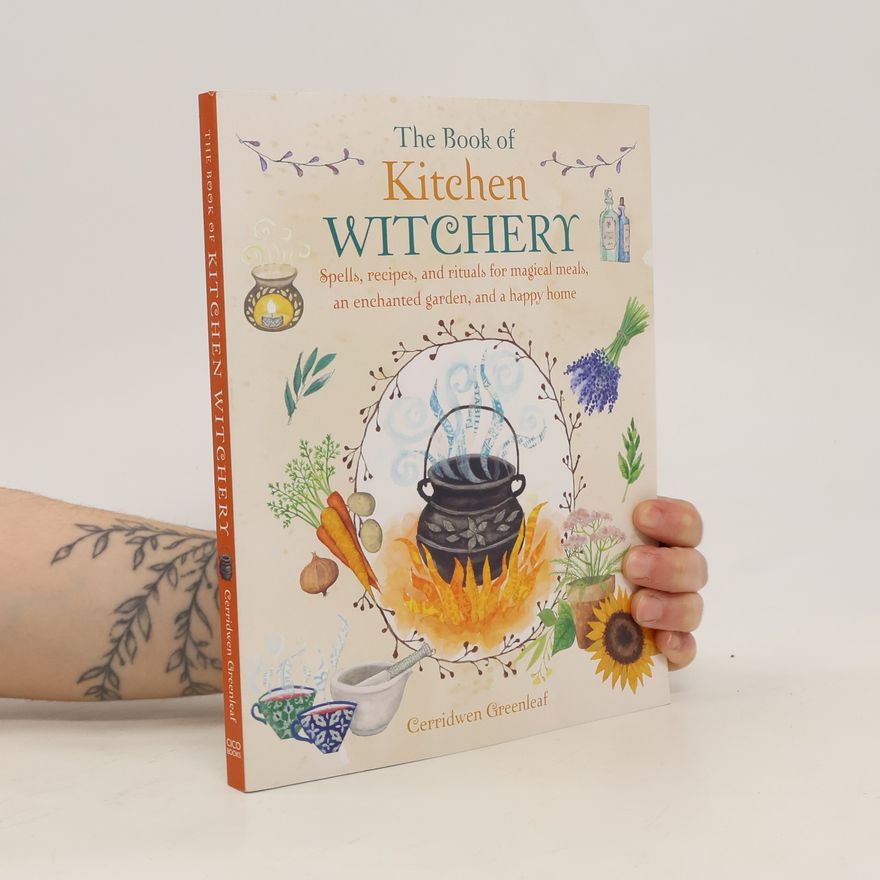 Cerridwen Greenleaf The Book of Kitchen Witchery