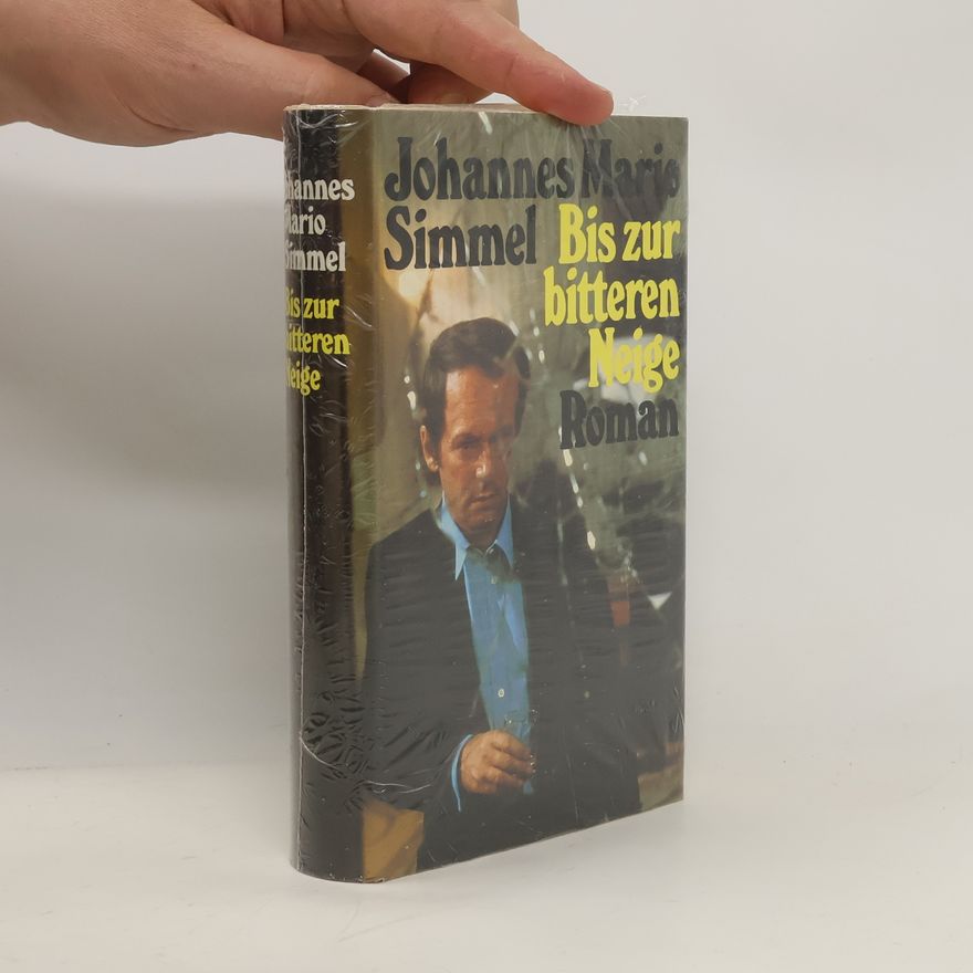 Johannes Mario Simmel Bis zur bitteren Neige