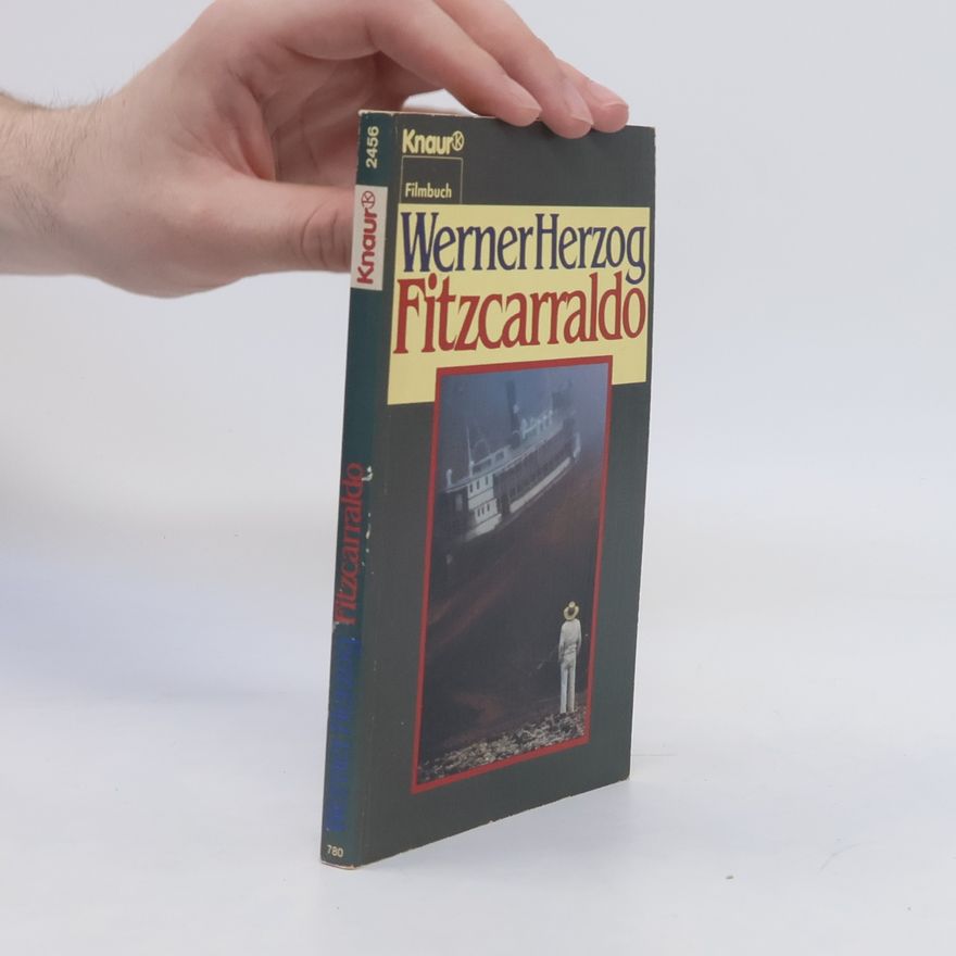 Werner Herzog Fitzcarraldo. Erzählung. Filmbuch