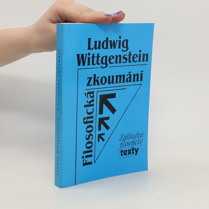 Ludwig Wittgenstein Filosofická zkoumání