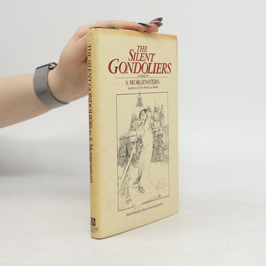 William Goldman The Silent Gondoliers