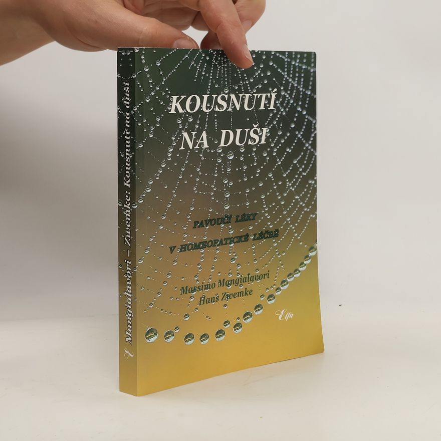 Massimo Mangialavori Kousnutí na duši: pavoučí léky v homeopatické léčbě