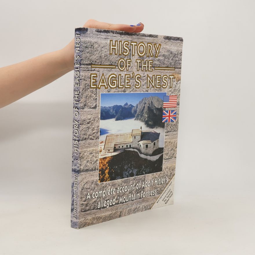 Florian M. Beierl History of the Eagle's Nest