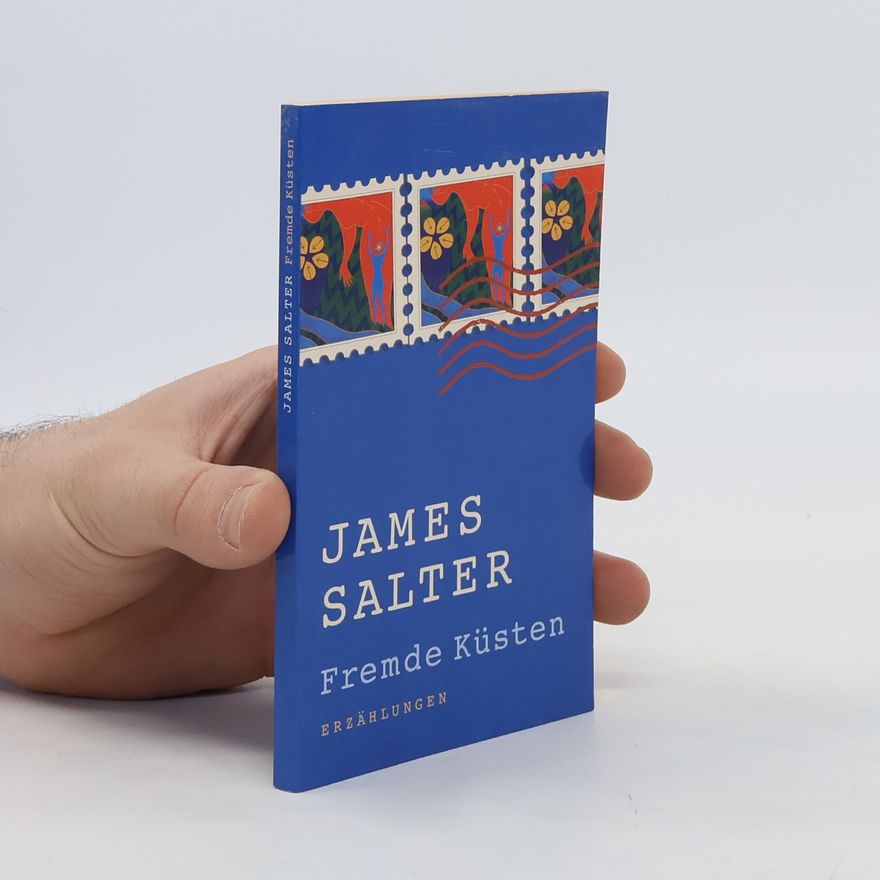 James Salter Fremde Küsten