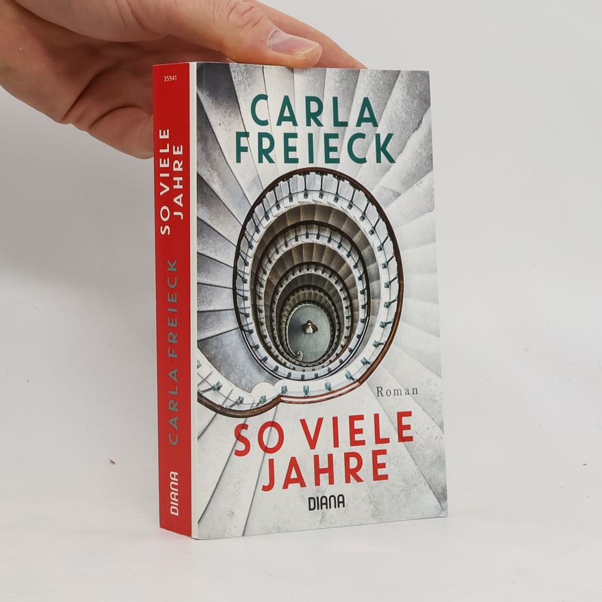 Carla Freieck So viele Jahre