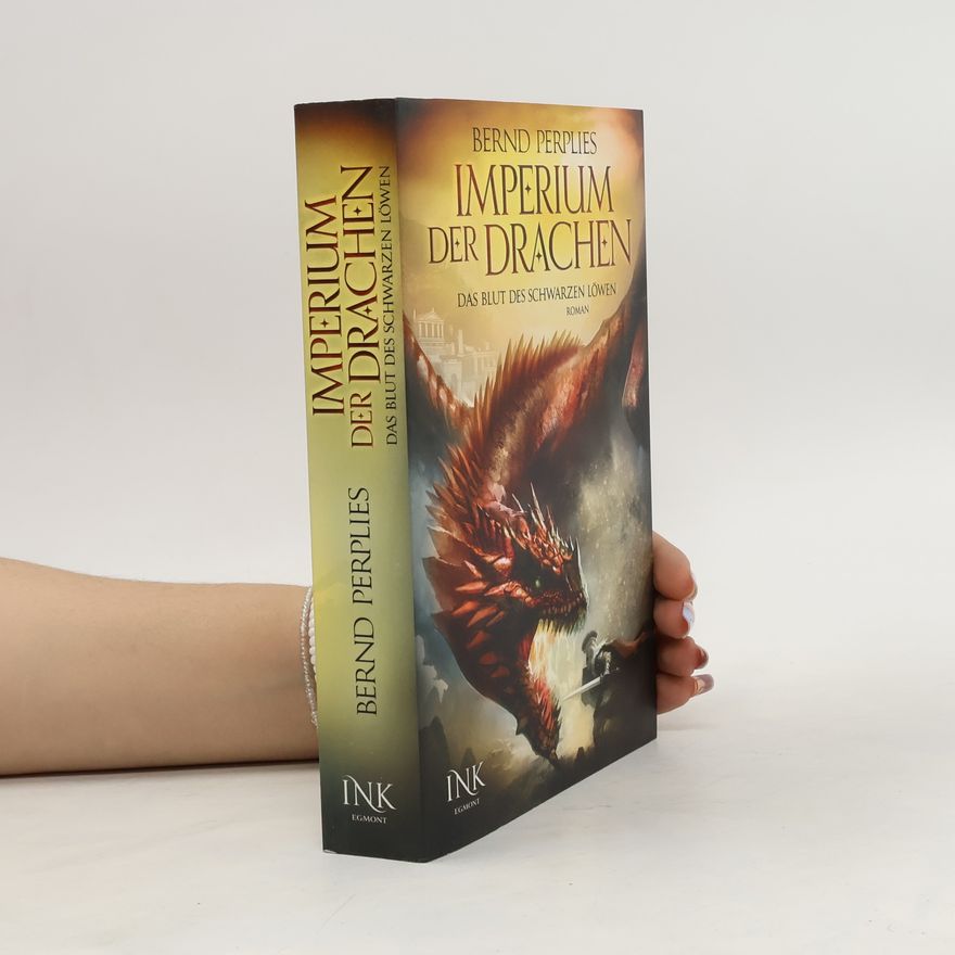 Bernd Perplies Imperium der Drachen 1. Das Blut des Schwarzen Löwen