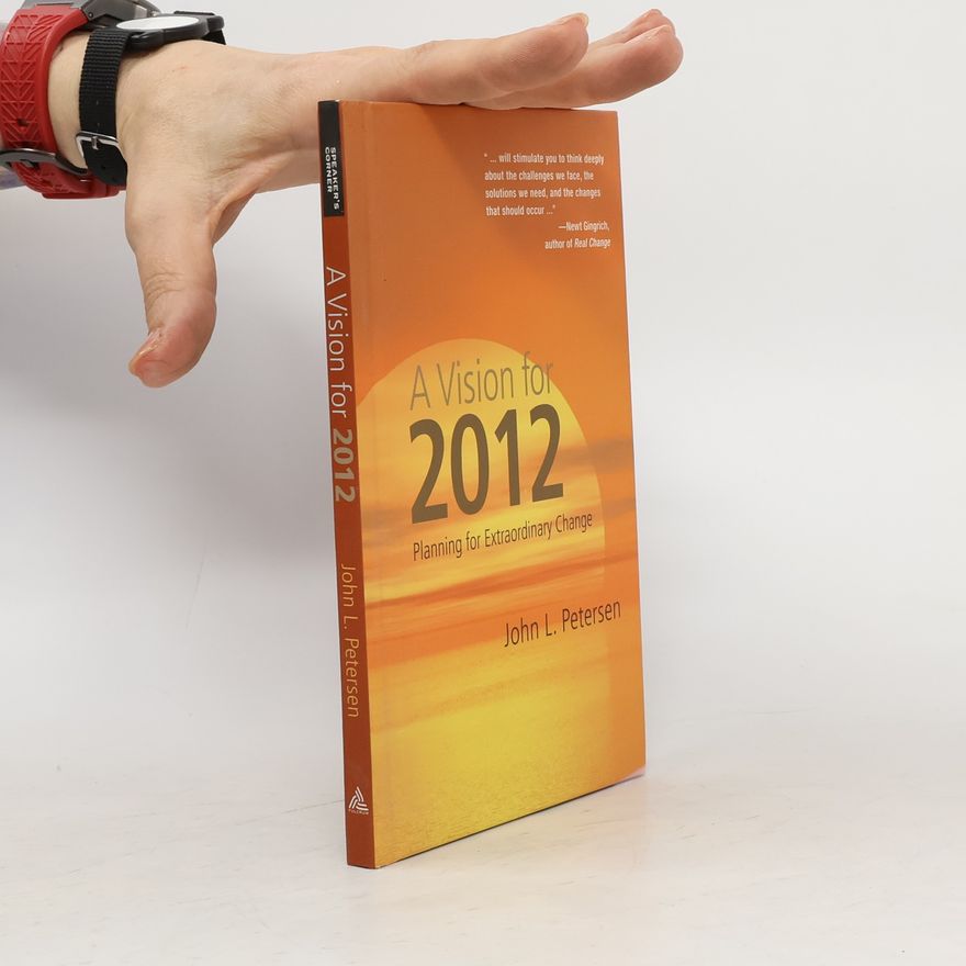 John L. Petersen A Vision for 2012