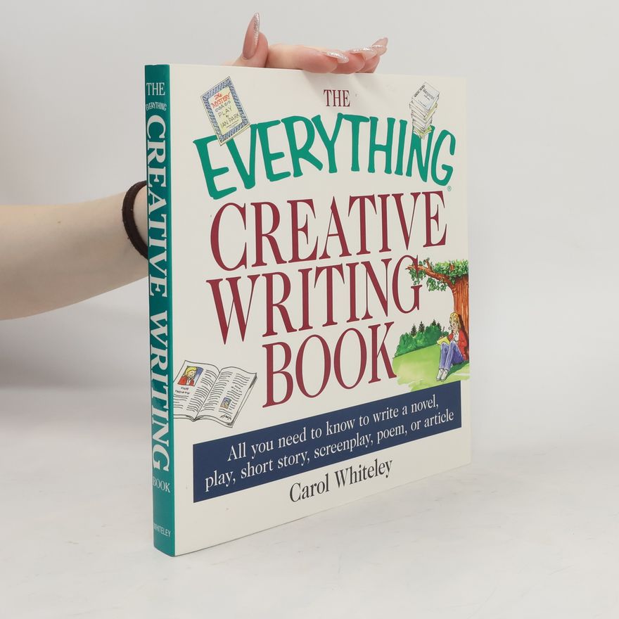 Carol Whiteley The Everything Creative Writing Book