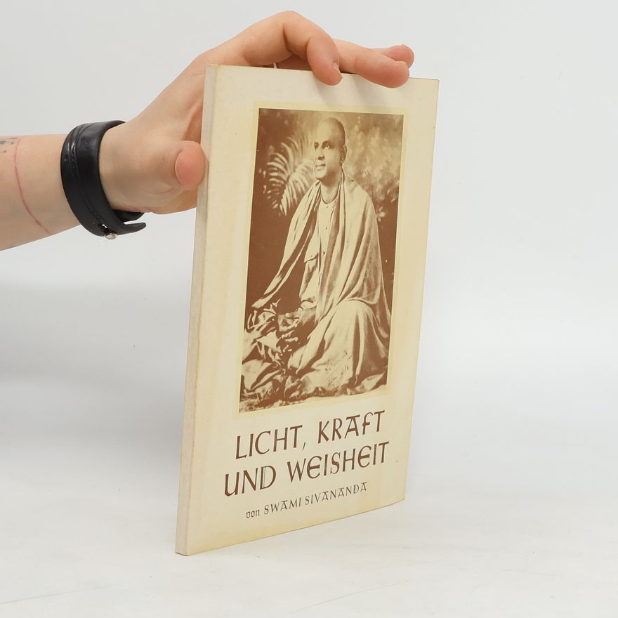 Sivananda Licht, Kraft und Weisheit