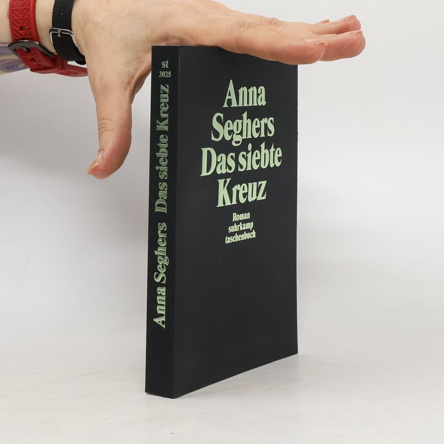 Anna Seghers Das siebte Kreuz