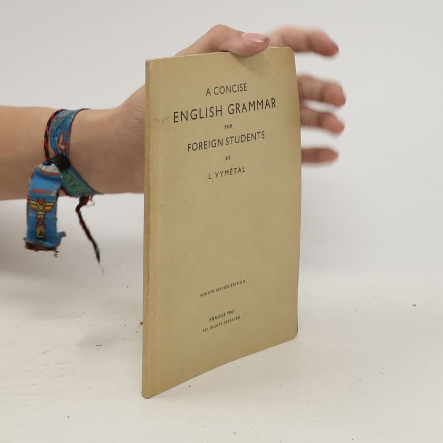 Ladislav Vymětal A Concise English Grammar for Foreign Students