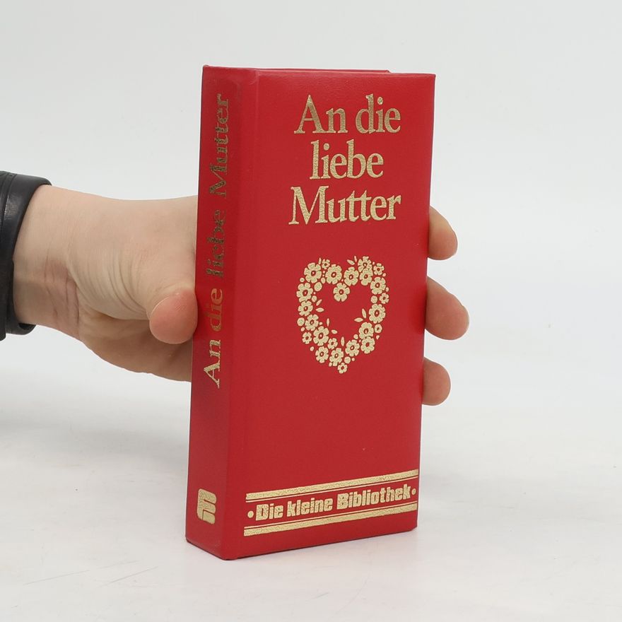 Autorenkollektiv An die liebe Mutter