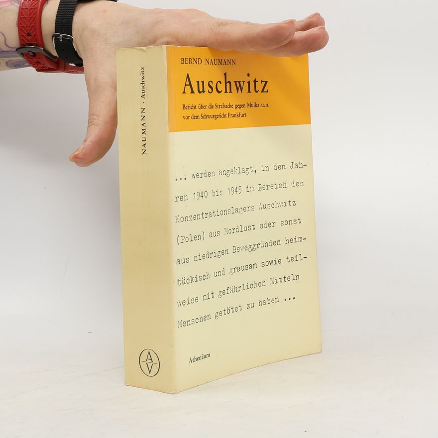 Bernd Naumann Auschwitz