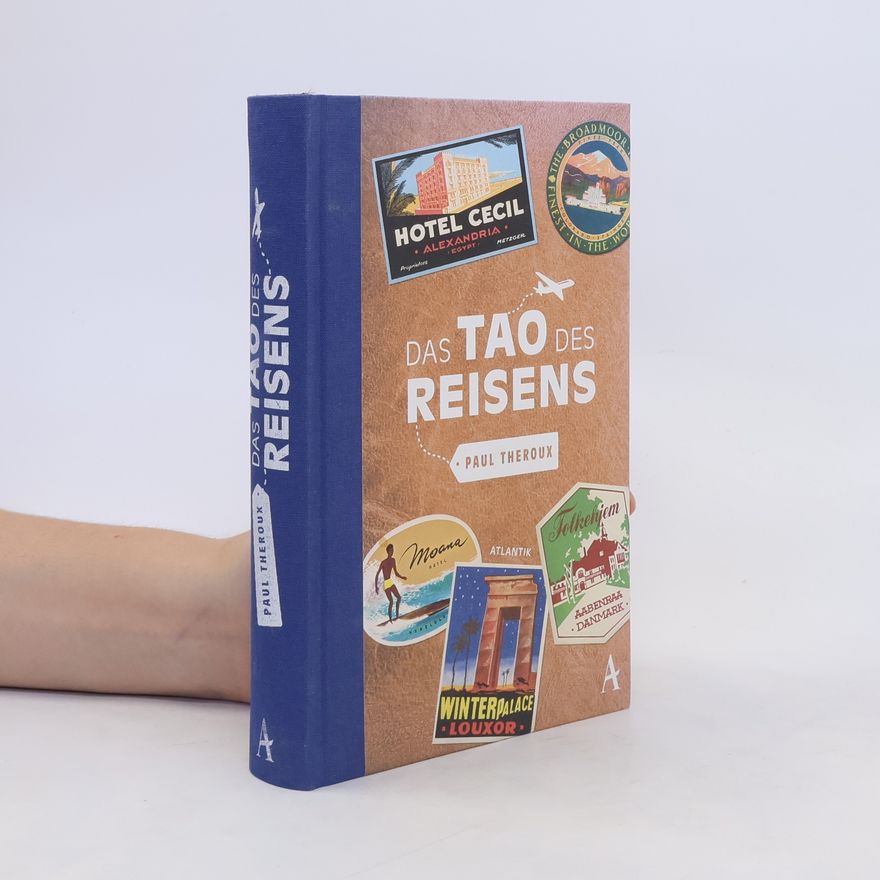 Paul Theroux Das Tao des Reisens