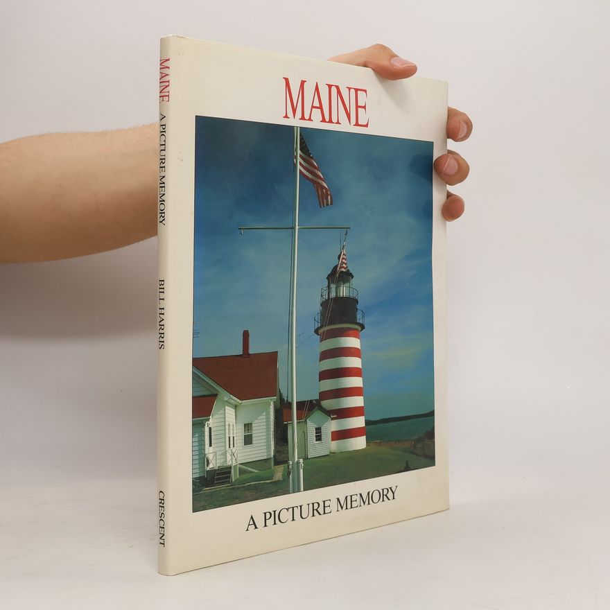 Bill Harris Maine : a picture memory