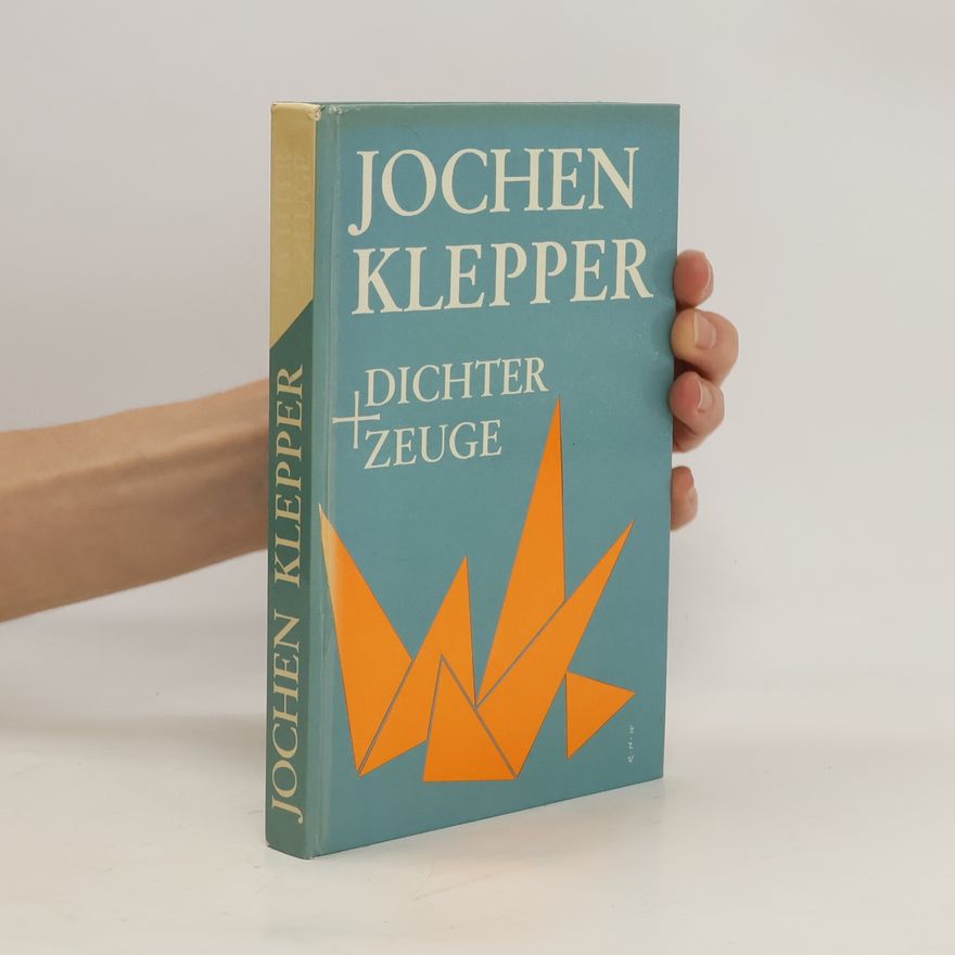 Ilse Jonas Jochen Klepper. Dichter und Zeuge