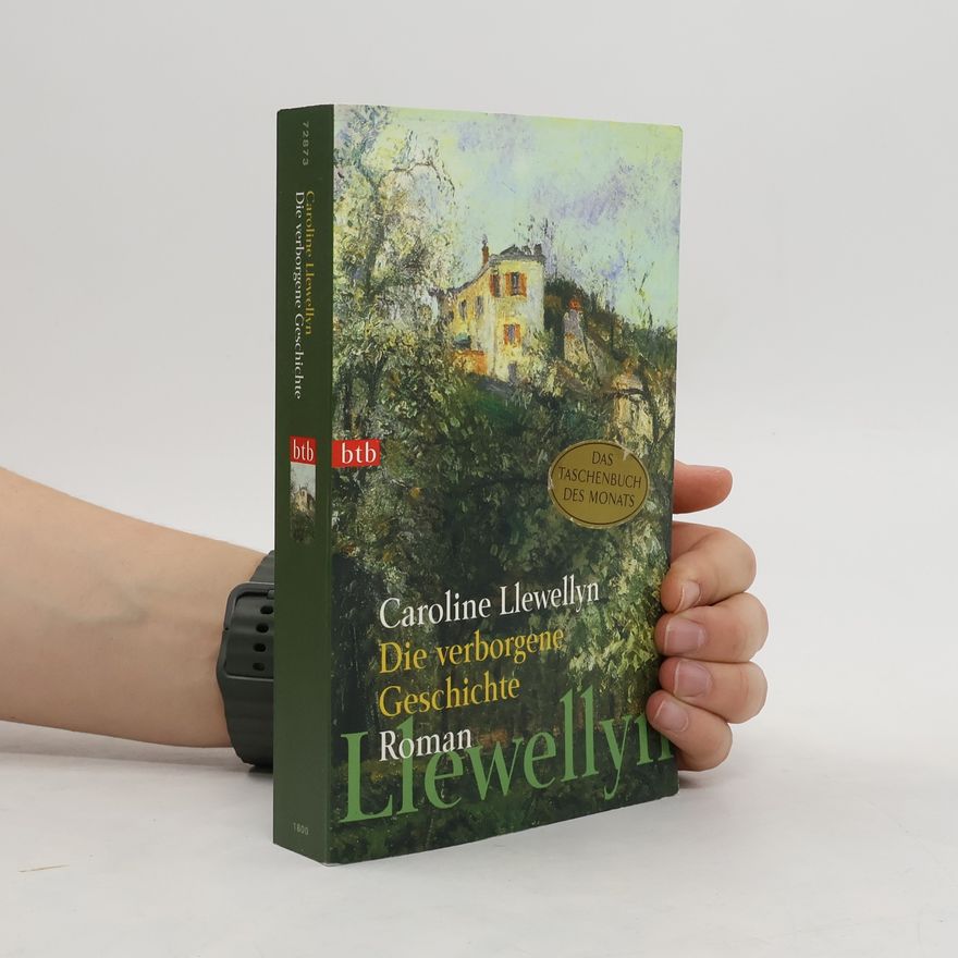 Caroline Llewellyn Die verborgene Geschichte