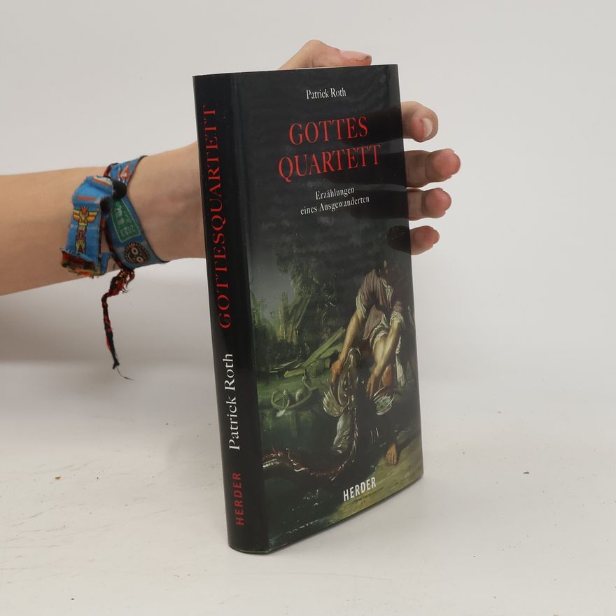 Patrick Roth Gottesquartett
