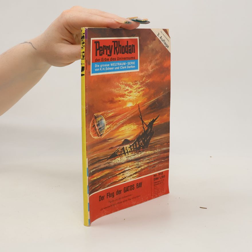 Darlton Clark Perry Rhodan 512: Der Flug der GATOS BAY