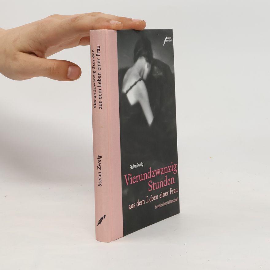 Stefan Zweig Vierundzwanzig Stunden aus dem Leben einer Frau