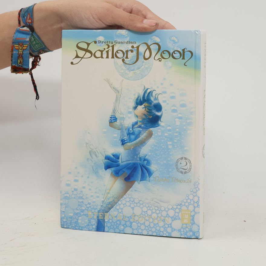 Naoko Takeučiová Pretty Guardian Sailor Moon - Eternal Edition 02