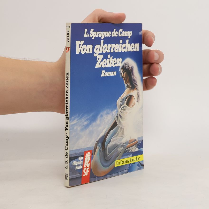 Lyon Sprague de Camp Von glorreichen Zeiten