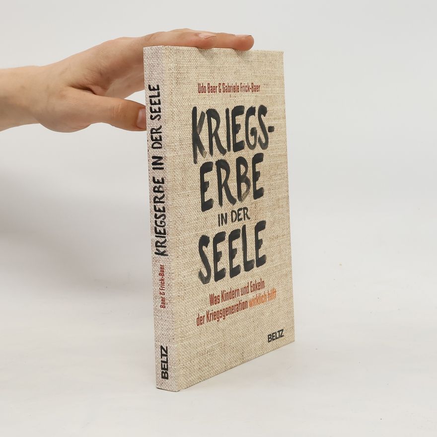 Udo Baer Kriegserbe in der Seele