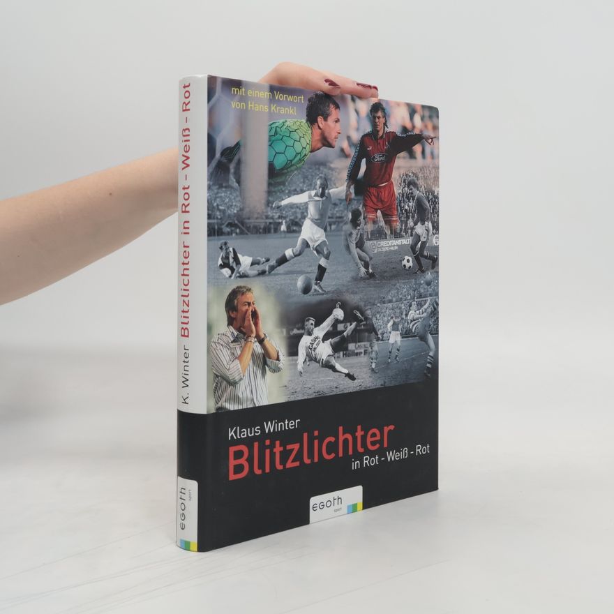 Klaus Winter Blitzlichter in Rot-Weiß-Rot