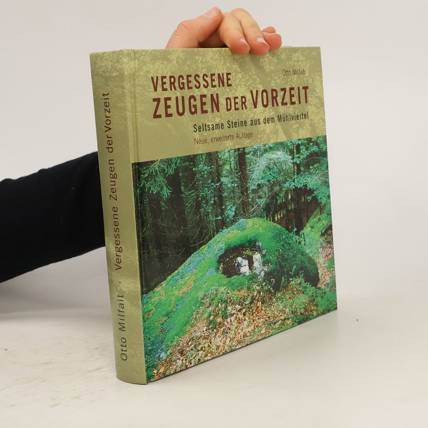 Otto Milfait Vergessene Zeugen der Vorzeit