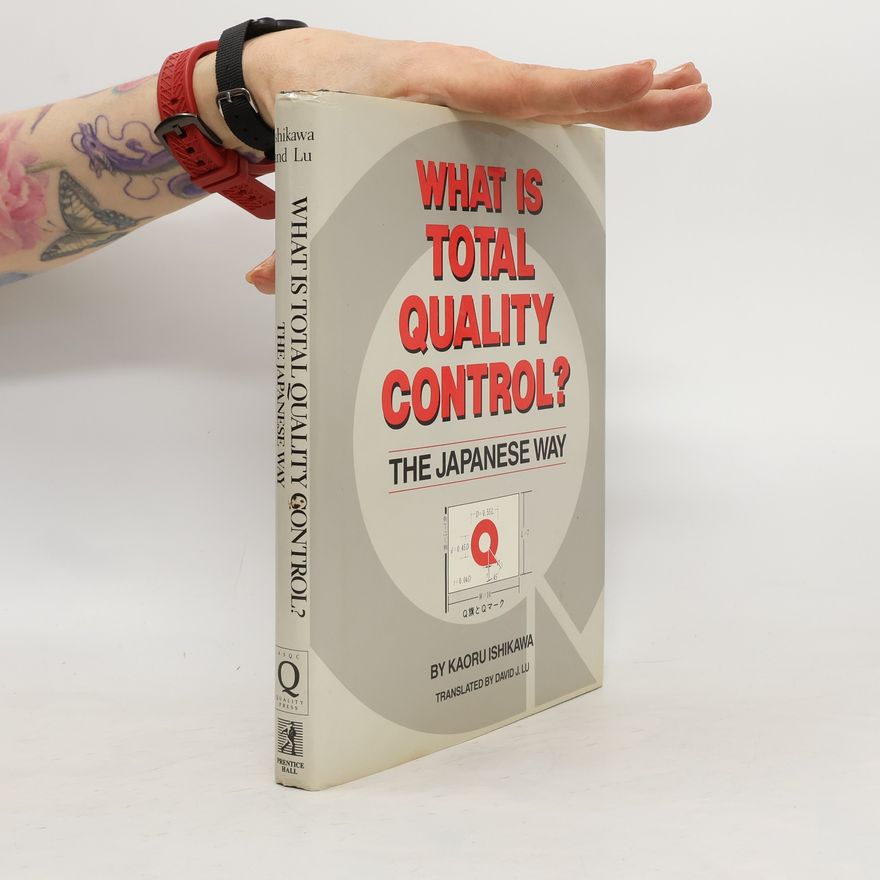Kaoru Ishikawa What is Total Quality Control? The Japanese Way