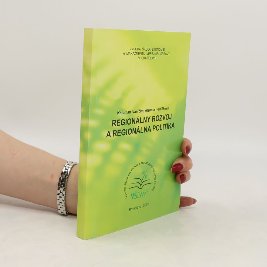 Alřžbeta Ivanička Regionálny rozvoj a regionálna politika