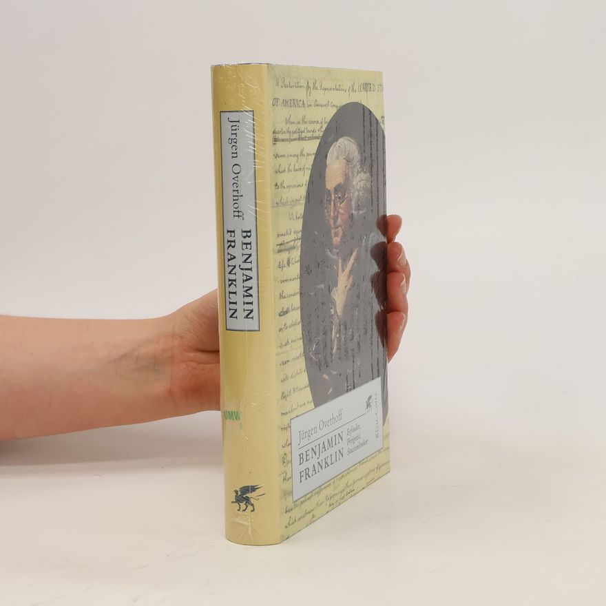 Jürgen Overhoff Benjamin Franklin