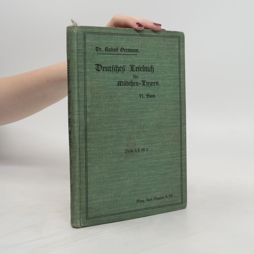 Rudolf Ortmann Deutsches Lesebuch für die österreichischen Mädchen-Lyzeen
