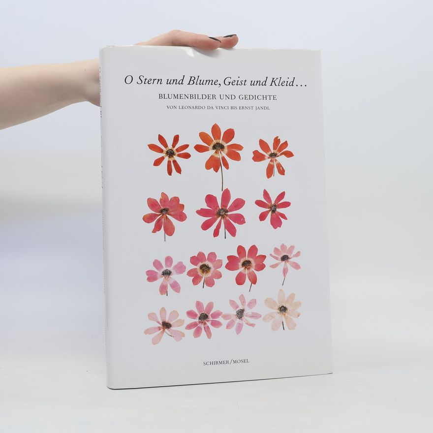 Marianne Schneider O Stern und Blume, Geist und Kleid ...
